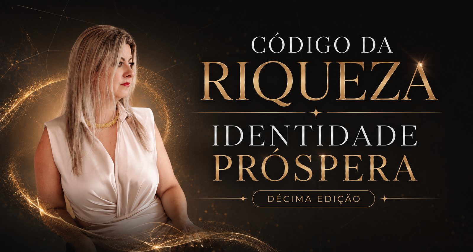 Código da Riqueza · Identidade Próspera · Décima Edição